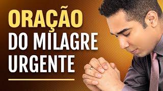 ORAÇÃO DO MILAGRE URGENTE