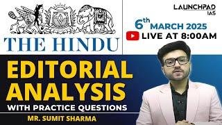 The Hindu Newspaper Analysis | 06 March 2025 | The Hindu Editorial Analysis Today for UPSC PCS