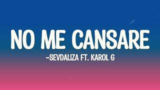 Sevdaliza - No Me Cansare (Letra) Ft. Karol G