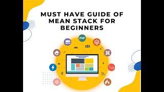 Must Have Guide of MEAN Stack for Beginners