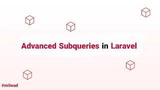 Laravel Eloquent Tips - Work with Advance Subqueries in Eloquent