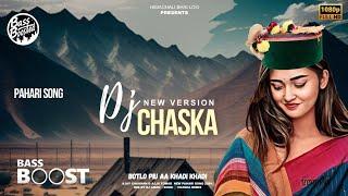 Dj Chaska - Latest Pahari Song 2024 ○ BASS BOOSTED × DJ AMAN  • Ajay Chauhan & Aju Tomar