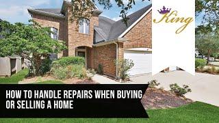 How to Handle Repairs When Buying and Selling a Home