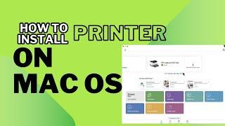 How to Install and Add a Printer Using Mac OS