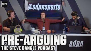 Pre-Arguing | The Steve Dangle Podcast