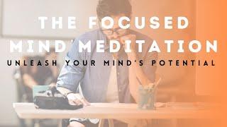 The Focused Mind: How to Become the Master of Your Own Destiny | The Reach Approach