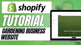 How to Set Up a Gardening Business Website with Shopify Easily