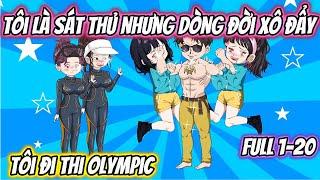 Tôi Là Sát Thủ Nhưng Dòng Đời Xô Đẩy Tôi Thi Olympic Full 1-20 | HH VietSub