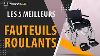 ⭐️ MEILLEUR FAUTEUIL ROULANT - Comparatif 2024