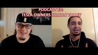 Podcast#3: Tesla Owners Silicon Valley