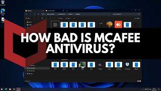McAfee: how bad is the worst antivirus?
