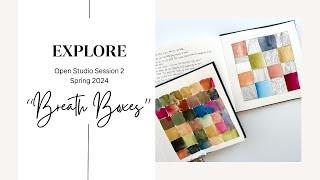 Explore Open Studio Session 2 Spring 2024 - Replay