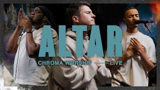 Altar (Live) - Chroma Worship | Ft. Joel Barber, Aearon Whyte and Daniel Eromosele