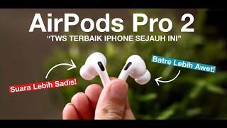 AirPods Pro 2 Unboxing & Review Indonesia - 2022