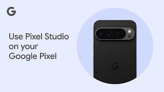 Use Pixel Studio on your Google Pixel