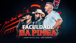 Pedro Paulo & Alex part. João Carreiro - Faculdade da Pinga (Clipe Oficial) [PPA 10 Anos, EP.4]