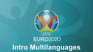 UEFA Euro 2020 Intro Multilanguages