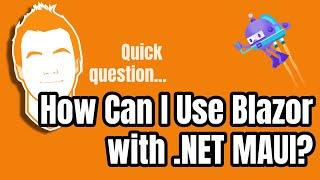 How To Use Blazor with .NET MAUI And Make Awesome Things!