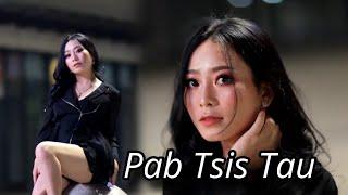 Pab Tsis Tau __ tata & nina _ nkauj tawm tshiab MV ( cover )