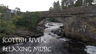 Relaxing music - Scottish river