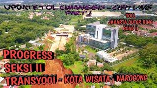 Progress Tol JORR 2 Cimanggis - Cibitung || Progres SS Cikeas & SS Narogong, Transyogi, Kota Wisata