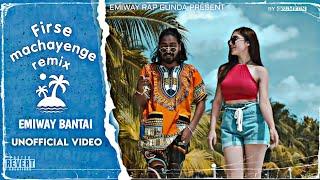 Firse machayenge remix || emiway Bantai || unofficial music video || By || emiway rap gunda fc