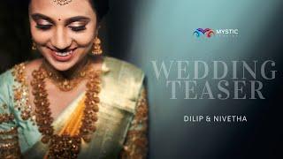 Wedding Teaser | Dilip & Nivetha | Mystic Studios