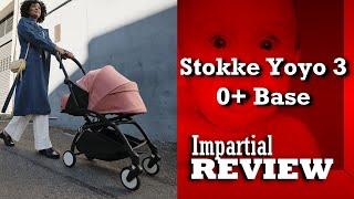 Stokke Yoyo 3 With 0+ Newborn Base Review