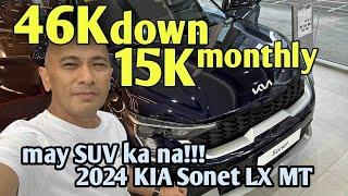 46K Down 15K monthly may SUV ka na! 2024 KIA Sonet LX MT | 2024 KIA Sonet PROMO