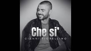 Gianni Fiorellino - Che si'