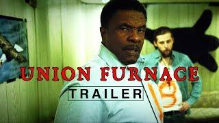 Union Furnace | On DVD & Blu-ray August 15