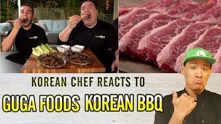 Korean chef react to Guga Foods | Best KOREAN BBQ of my LIFE! Beef Short Ribs Perfection!