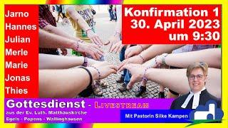 Konfirmationsgottesdienst (1) am 30. April 2023 um 9:30 Uhr