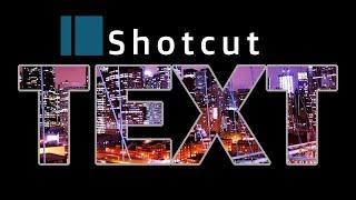 Shotcut Tutorial 2020 | Stylish Text Effect | Place Video Inside Text