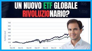 Un nuovo ETF Globale RIVOLUZIONARIO?