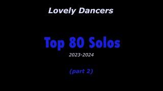 Lovely Dancers Top 80 Solos - part 2 (2023-2024)