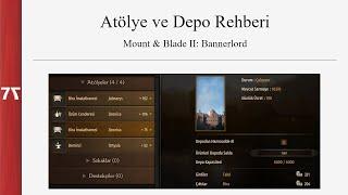 Atölye ve Depo Rehberi | Mount & Blade II: Bannerlord ( Sandbox - Hikayesiz Mod )