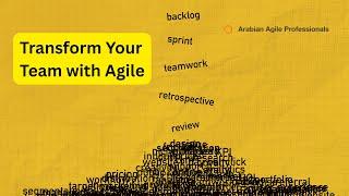 Bringing Agile Excellence to the Arab World! | Join Arabian Agile Professionals!