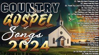 Old Country Gospel Songs Of All Time || Most Popular Old Christian Country Gospel 2024 With Lyrics