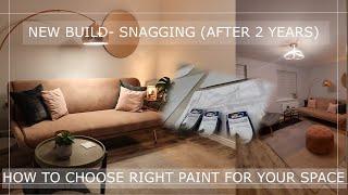 How to choose the right paint for your walls. New Build Snagging (After almost 2 years)