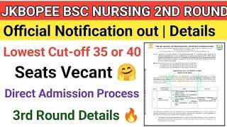 Jkbopee Bsc Nursing 2nd Round 2024 | Low Cut-off Official Notification|3rd Round or Direct Admission