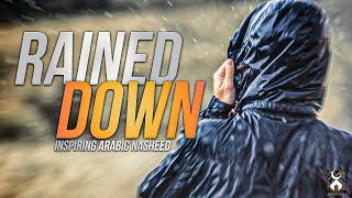 RAINED DOWN! - (Hathalat) - Beautiful Arabic Nasheed - English Subtitles