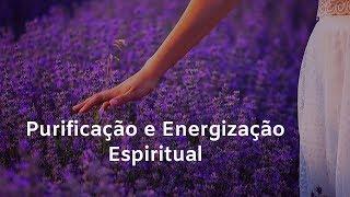 Limpeza e Energização Espiritual