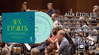 Aux étoiles - French Symphonic Poems - Teaser