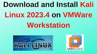 How to download and install Kali Linux 2023.4 on VMWare Workstation | Kali Linux Installation 2024