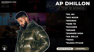 AP DHILLON Top 10 Songs | @MasterpieceAMan