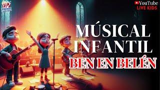 MUSICAL INFANTIL BEN EN BELEN 