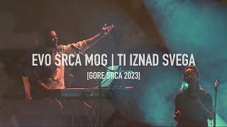 Božja pobjeda – Evo srca mog│Ti iznad svega [GORE SRCA 2023]