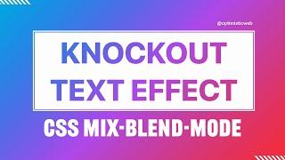 Mastering Knockout Text Effects in CSS | Step-by-Step Tutorial