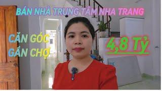 Tập 29: Bán Nhà Trung Tâm Nha Trang Căn Góc Gần Chợ Đồng Nai Giá 4.8 Tỷ